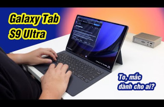 Đánh giá chi tiết Samsung Galaxy Tab S9 Ultra: Quái thú Tablet Android