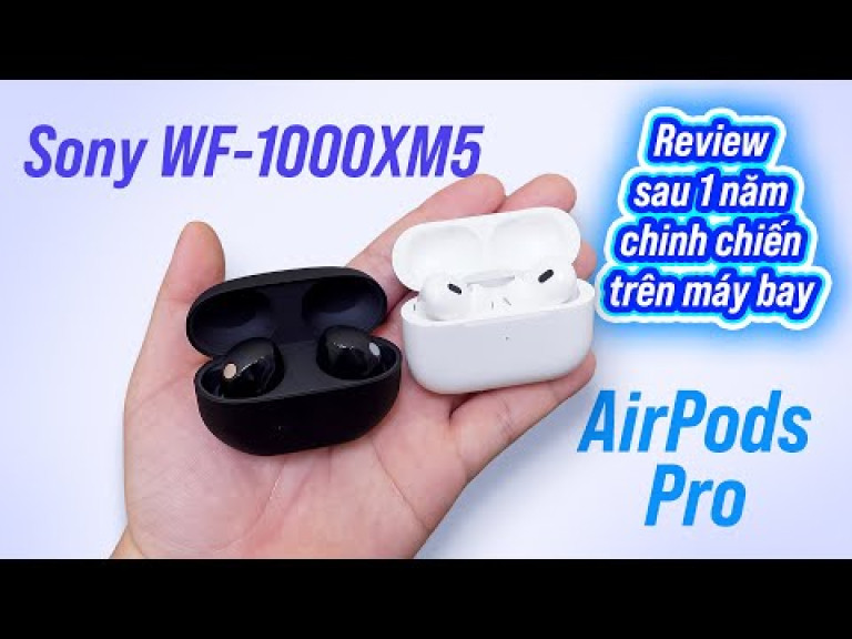Đánh giá chi tiết Tai nghe Sony WF-1000XM5: Tái định nghĩa chống ồn đỉnh cao