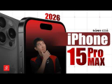 Đánh giá iPhone 15 Pro Max: Ông Vua Nhiếp Ảnh Di Động Hạ Nhiệt